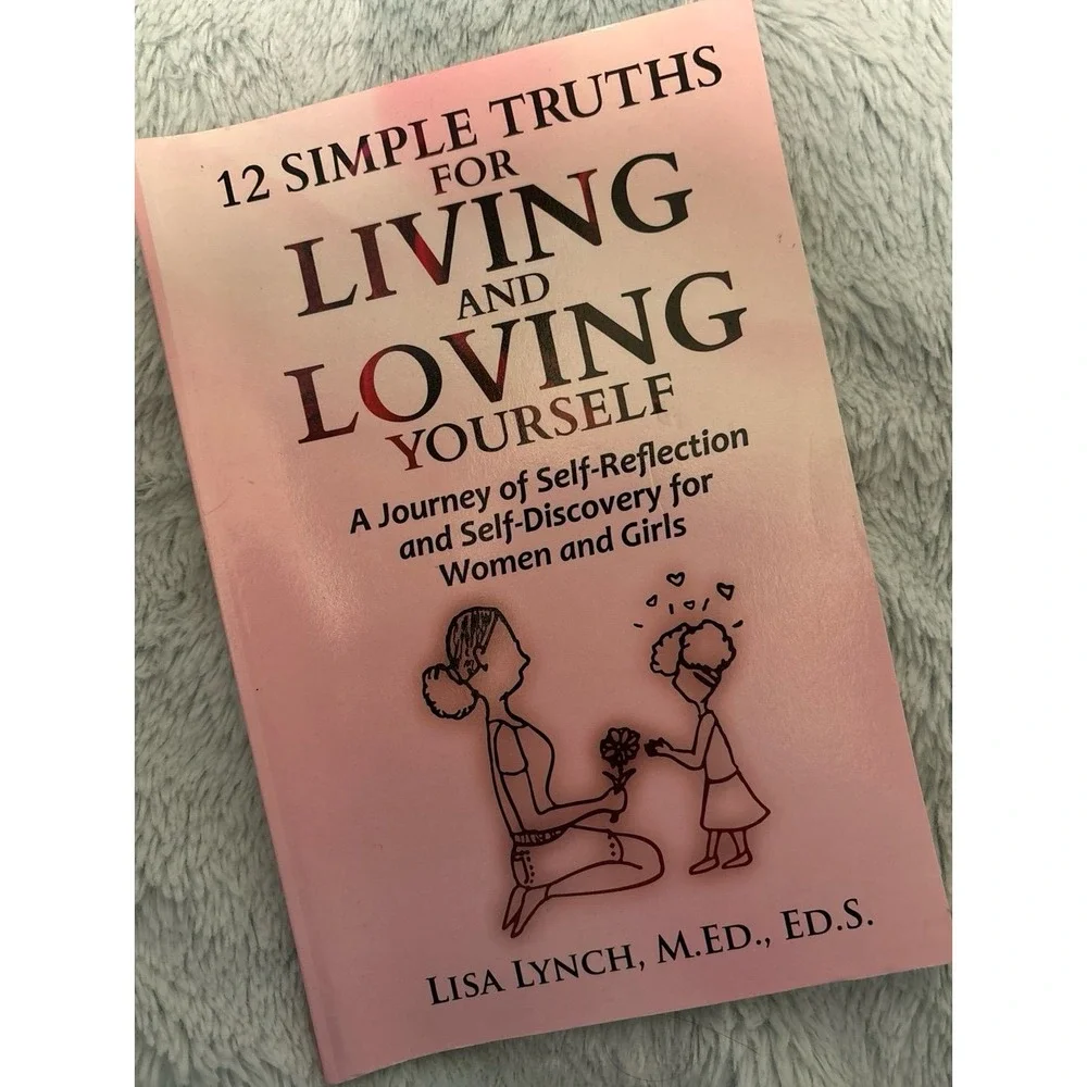 NEW 12 Simple Truths for Living & Loving Yourself by Lisa Lynch, Paperback